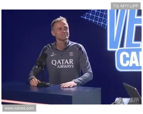 恩里克战术纪律持续提升，成为球队新面貌的关键因素